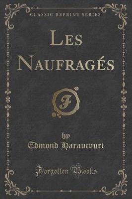 Book cover for Les Naufragés (Classic Reprint)