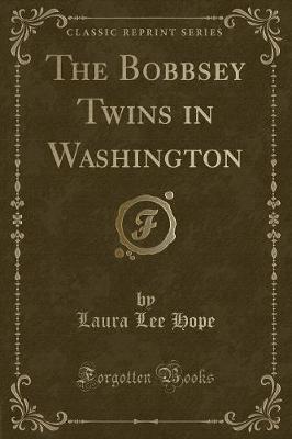 Book cover for The Bobbsey Twins in Washington (Classic Reprint)
