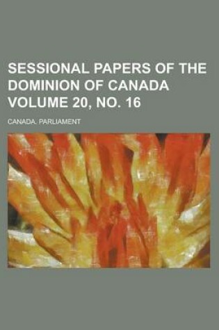 Cover of Sessional Papers of the Dominion of Canada Volume 20, No. 16