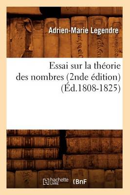 Book cover for Essai Sur La Theorie Des Nombres (2nde Edition) (Ed.1808-1825)