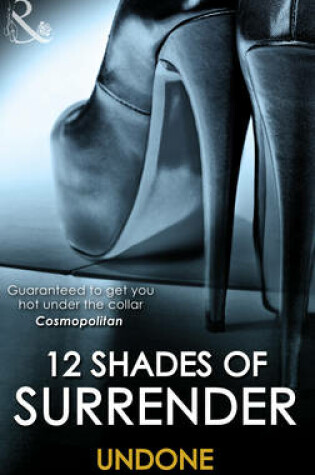Cover of 12 Shades of Surrender: Undone