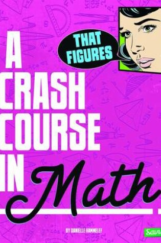 Cover of That Figures!: a Crash Course in Math (Crash Course)