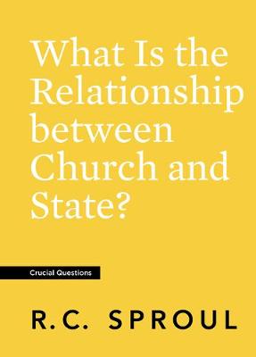 Cover of What Is the Relationship between Church and State?