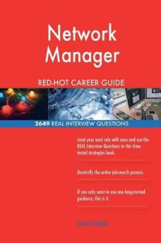 Cover of Network Manager Red-Hot Career Guide; 2649 Real Interview Questions