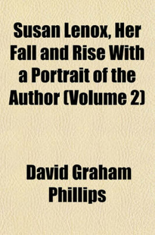 Cover of Susan Lenox, Her Fall and Rise with a Portrait of the Author (Volume 2)