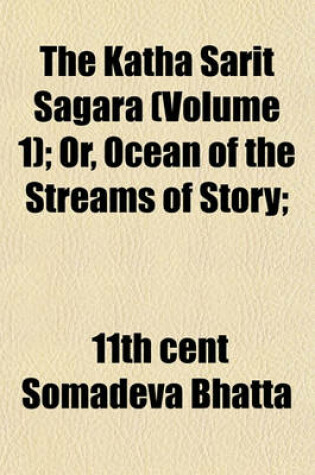 Cover of The Katha Sarit Sagara (Volume 1); Or, Ocean of the Streams of Story;