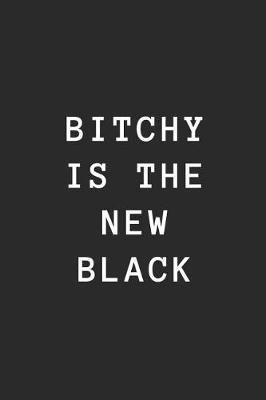 Book cover for Bitchy Is the New Black