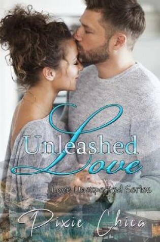 Cover of Unleashed Love