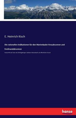 Book cover for Die rationellen Indikationen für den Marienbader Kreuzbrunnen und Ferdinandsbrunnen