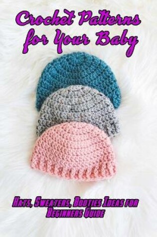 Cover of Crochet Patterns for Your Baby