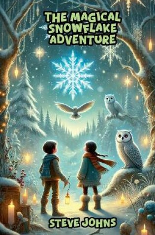 Cover of The Magical Snowflake Adventure