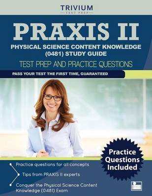 Book cover for Praxis II Physical Science Content Knowledge (0481) Study Guide