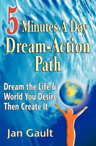 Cover of Five Minutes a Day Dream-Action Path