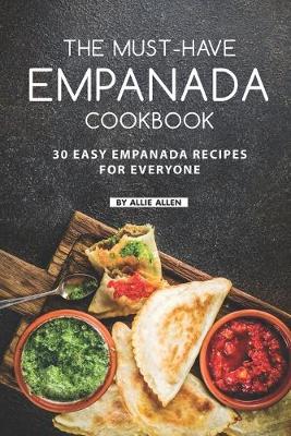 Book cover for The Must-Have Empanada Cookbook