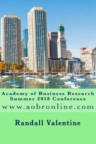 Cover of Academy of Business Research Summer 2018 Conference