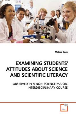 Book cover for Examining Students' Attitudes about Science and Scientific Literacy