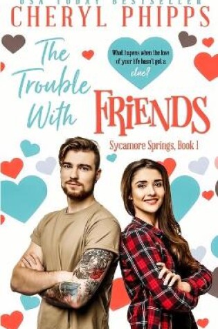 Cover of The Trouble With Friends