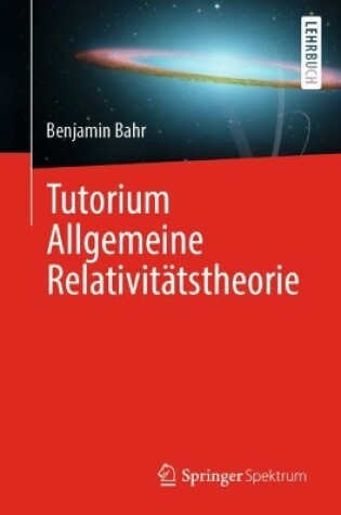 Cover of Tutorium Allgemeine Relativitätstheorie