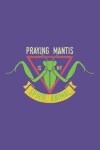 Book cover for Praying mantis is my spirit animal