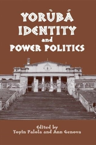 Cover of Yoruba Identity and Power Politics