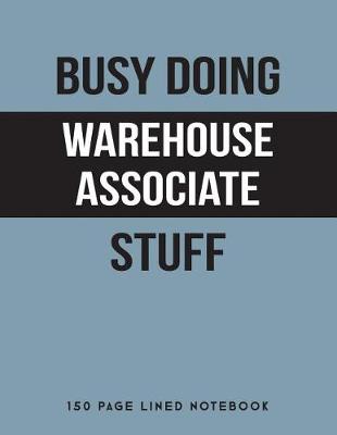 Book cover for Busy Doing Warehouse Associate Stuff