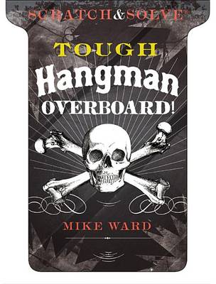 Book cover for Scratch & Solve(r) Tough Hangman Overboard!