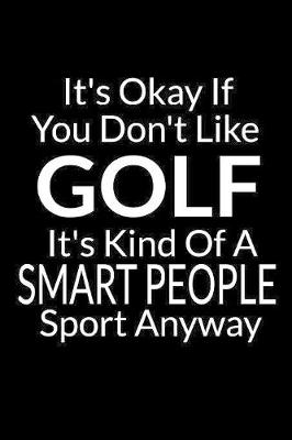 Book cover for It's Okay If You Don't Like Golf