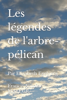 Book cover for Les légendes de l'arbre-pélican