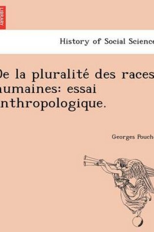 Cover of de La Pluralite Des Races Humaines