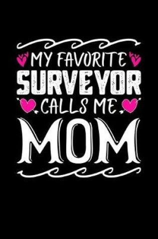 Cover of My Favorite Surveyor Calls Me Mom