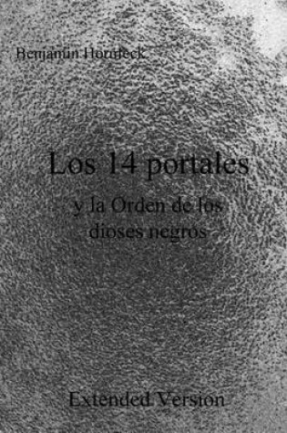 Cover of Los 14 Portales y La Orden de Los Dioses Negros Extended Version