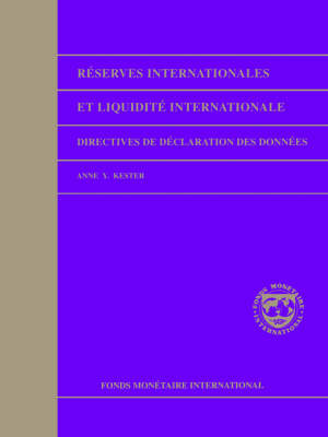 Cover of International Reserves and Foreign Currency Liquidity