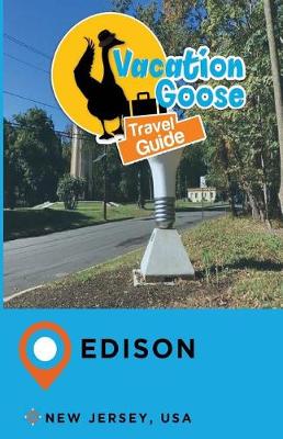 Book cover for Vacation Goose Travel Guide Edison New Jersey, USA