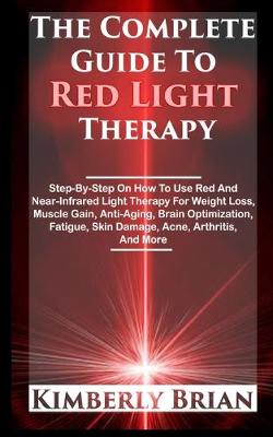 Book cover for The Complete Guide To Red Light Therapy