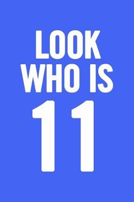 Book cover for Look Who Is 11