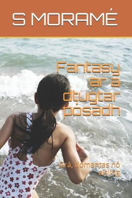 Book cover for Fantasy ar a dtugtar pósadh