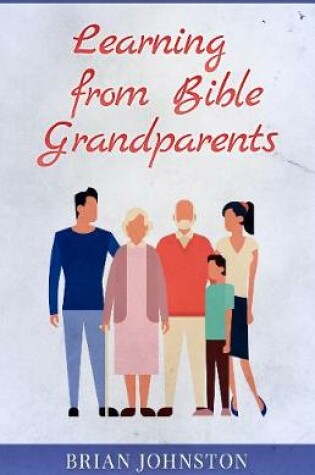 Cover of Learning from Bible Grandparents