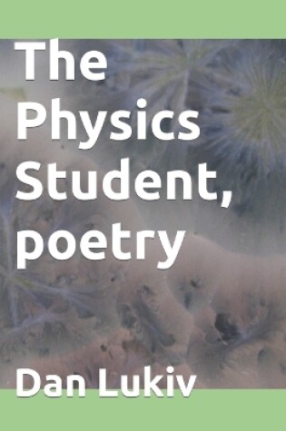 Cover of The Physics Student, poetry