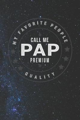 Book cover for My Favorite People Call Me Pap Premium Quality