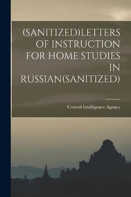 Cover of (Sanitized)Letters of Instruction for Home Studies in Russian(sanitized)