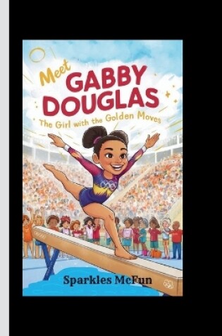 Cover of Meet Gabby Douglas