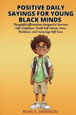 Cover of Positive Daily Sayings for Young Black Minds