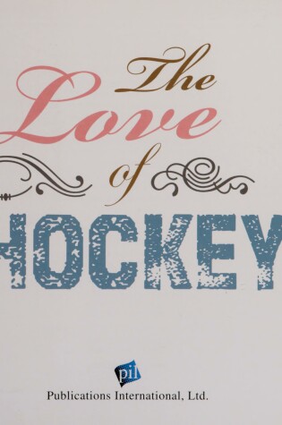 Cover of The Love of Hockey