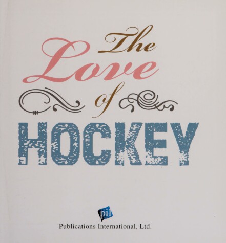 Book cover for The Love of Hockey