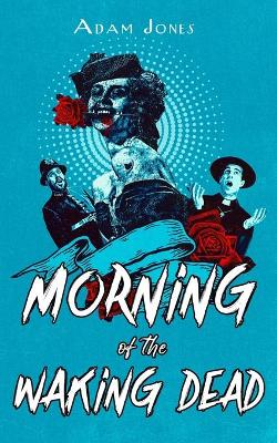 Cover of Morning of the Waking Dead