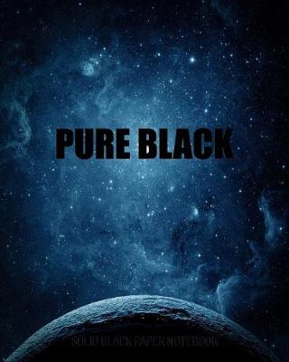 Cover of Pure Black - Solid Black Paper Notebook