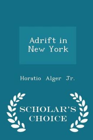 Cover of Adrift in New York - Scholar's Choice Edition