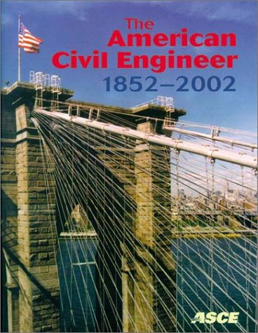 Book cover for The American Civil Engineer 1852-2002