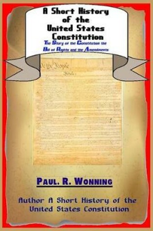 Cover of A Short History of the United States Constitution