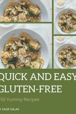 Cover of 150 Yummy Quick and Easy Gluten-Free Recipes